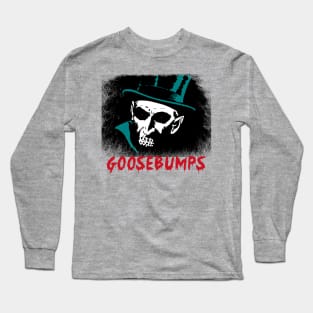 GOOSEBUMPS Long Sleeve T-Shirt